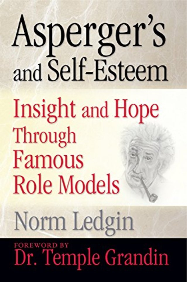 Asperger`s and Self–Esteem – Insight and Hope Through Famous Role Models
