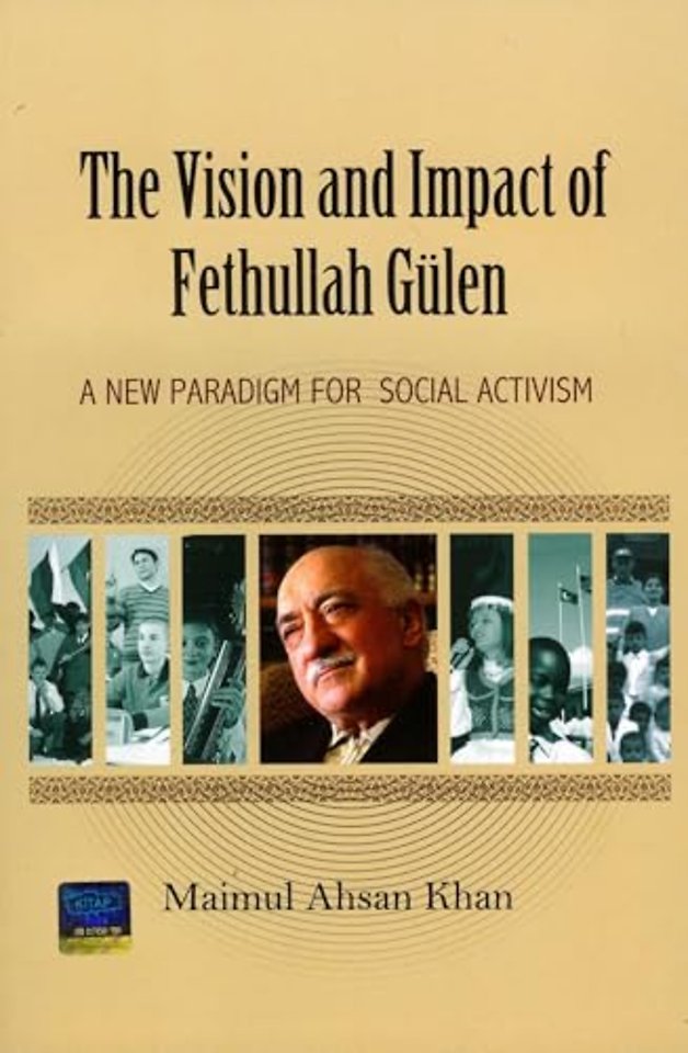 Vision & Impact of Fethullah Gulen