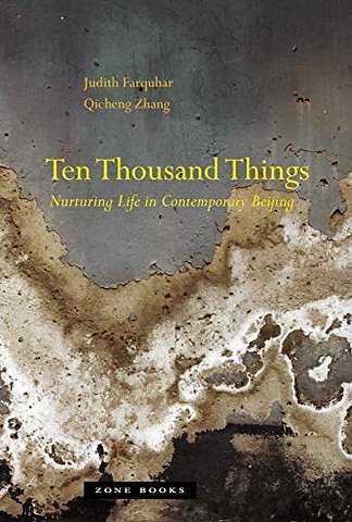 Ten Thousand Things – Nurturing Life in Contemporary Beijing