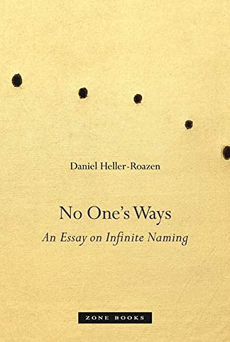 No One′s Ways – An Essay on Infinite Naming