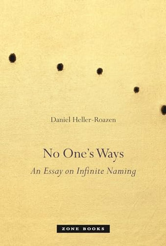 No One′s Ways – An Essay on Infinite Naming
