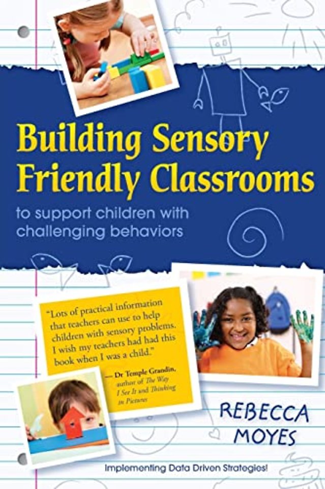 Building Sensory Friendly Classrooms to Support – Implementing Data–Driven Strategies!