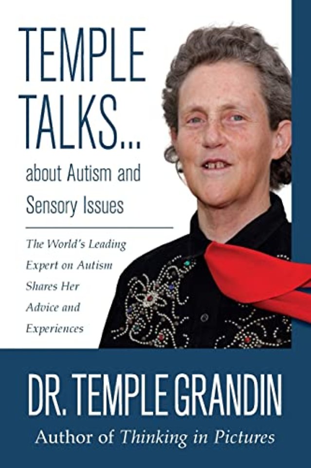 Temple Talks–.About Autism and Sensory Issues – The World`s Leading Expert on Autism Shares Her Advice and Experiences