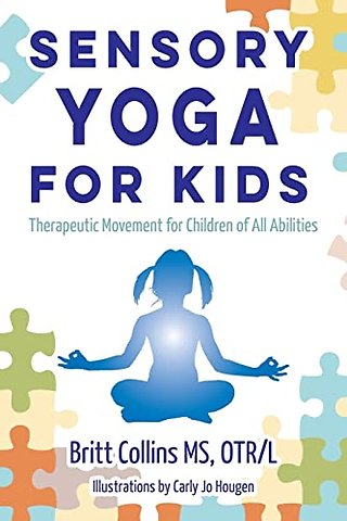 Sensory Yoga for Kids – Therapeutic Movement for Children of All Abilities