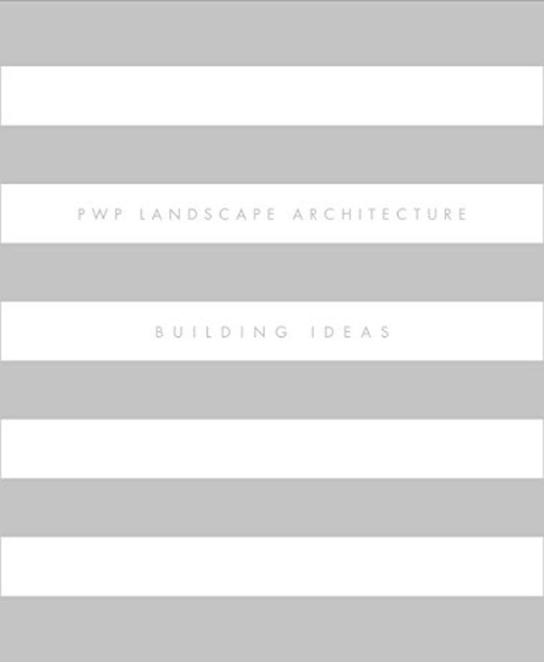PWP Landscape Architecture: Building Ideas