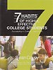 The 7 Habits of Highly Effective College Students The 7 Habits of Highly Effective College Students