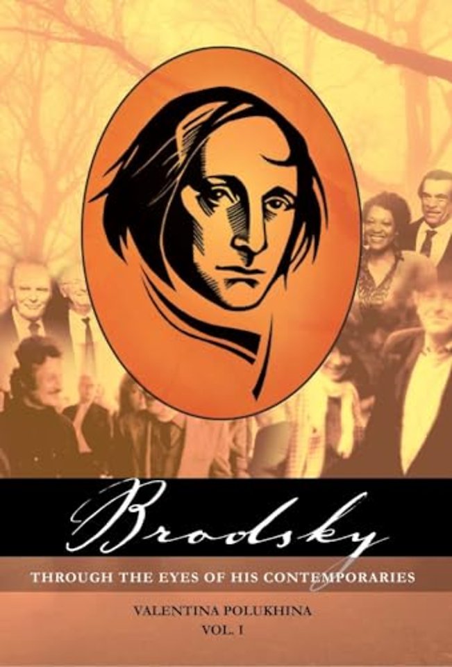 Brodsky Through the Eyes of His Contemporaries (Vol 1)