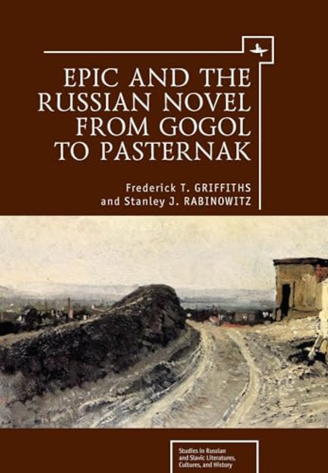 Epic and the Russian Novel from Gogol to Pasternak