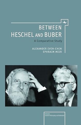 Between Heschel and Buber