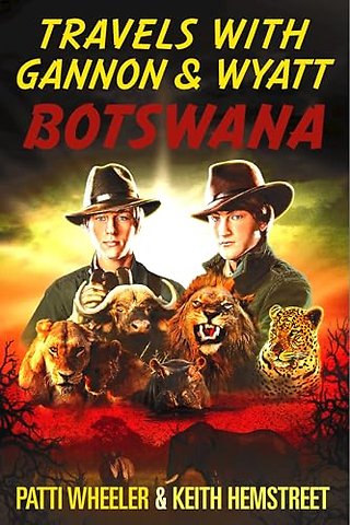 Travels with Gannon & Wyatt: Botswana