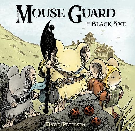 Mouse Guard Volume 3: The Black Axe