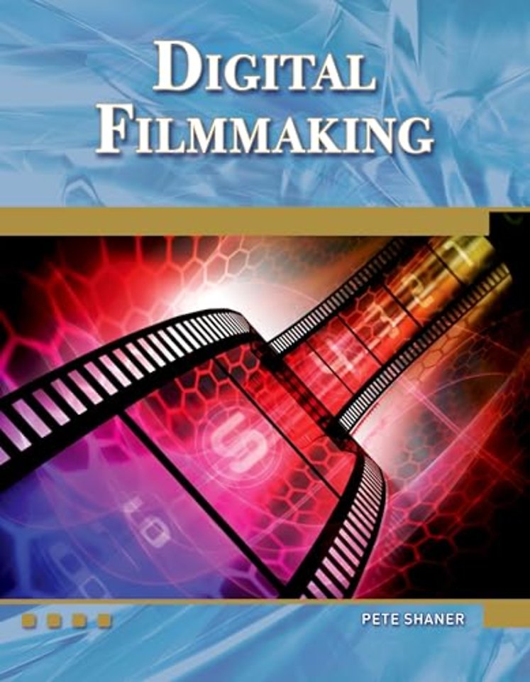 Digital Filmmaking – An Introduction