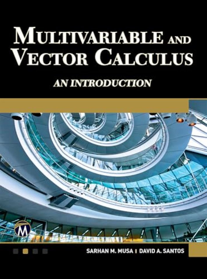 Multivariable and Vector Calculus – An Introduction