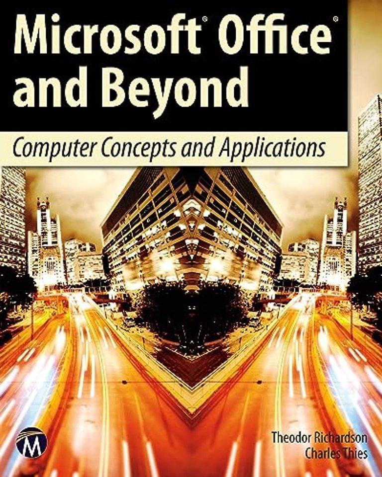 Microsoft Office and Beyond – Computer Concepts and Applications