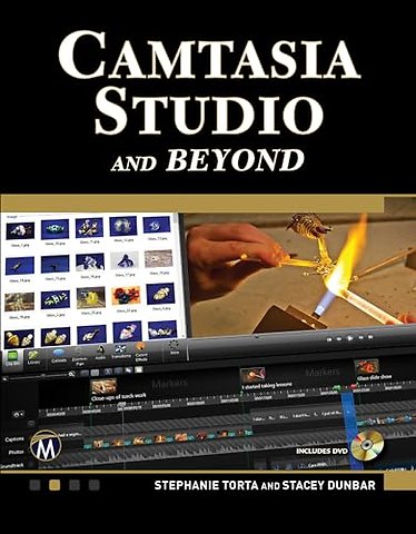 Camtasia Studio and Beyond – The Complete Guide