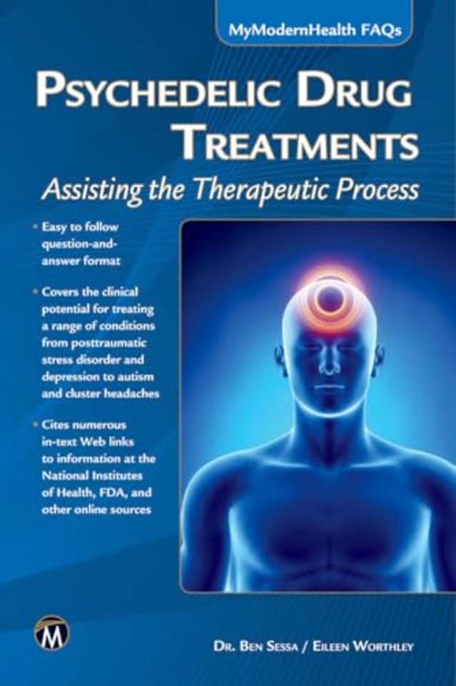 Psychedelic Drug Treatments – Assisting the Therapeutic Process