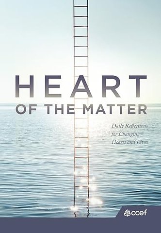 Heart of the Matter – Daily Reflections for Changing Hearts and Lives