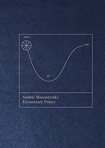 Andrei Monastyrski - Elementary Poetry