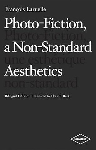 Photo–Fiction, a Non–Standard Aesthetics