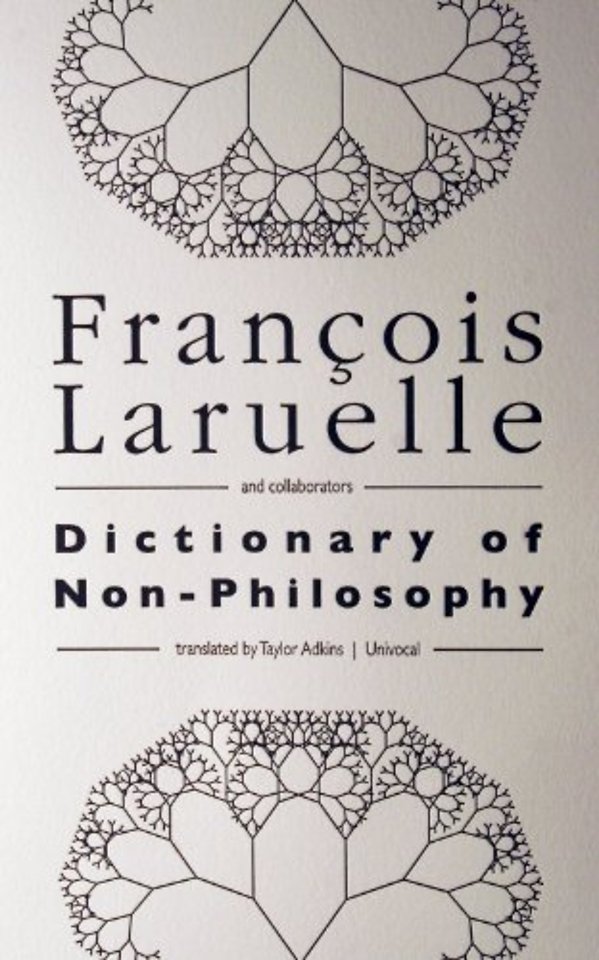 Dictionary of Non–Philosophy