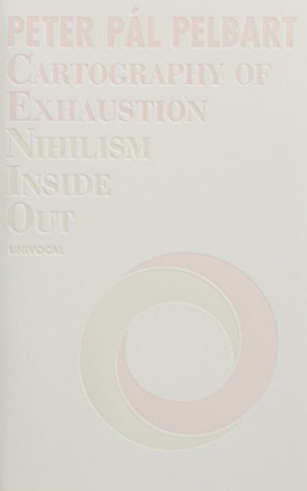 Cartography of Exhaustion – Nihilism Inside Out