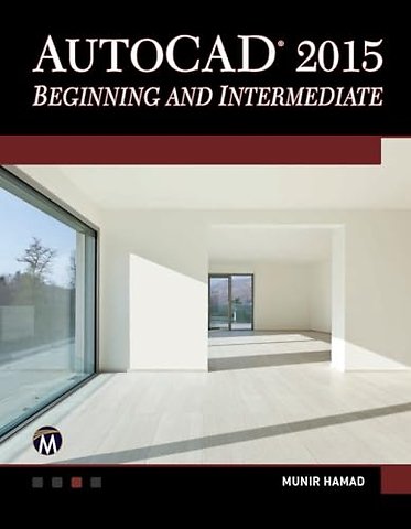 AutoCAD 2015 Beginning and Intermediate