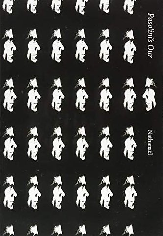 Pasolini’s Our