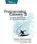 Programming Groovy 2
