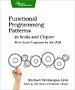 Functional Programming Patterns in Scala and Clojure