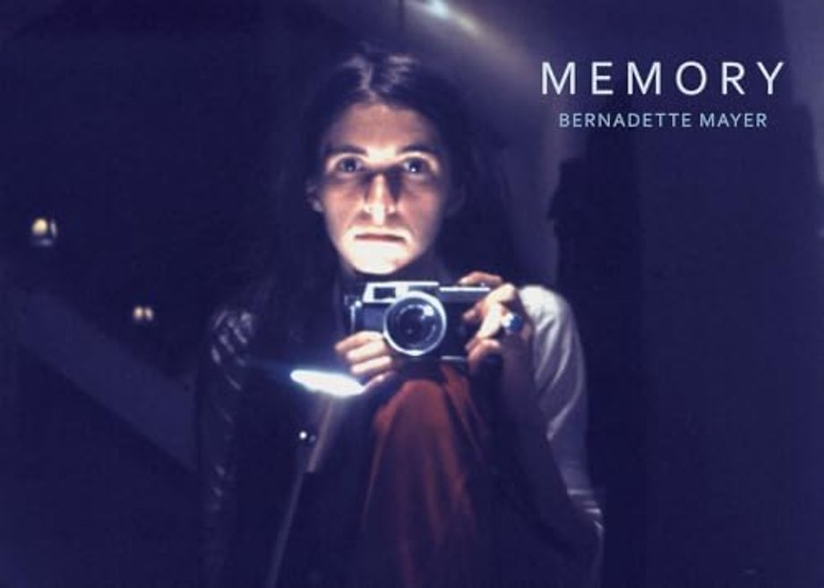 Bernadette Mayer: Memory
