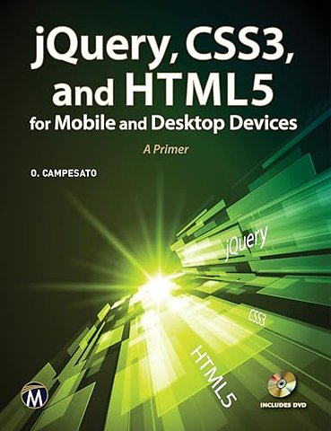 jQuery, CSS3, and HTML5 for Mobile and Desktop D – A Primer