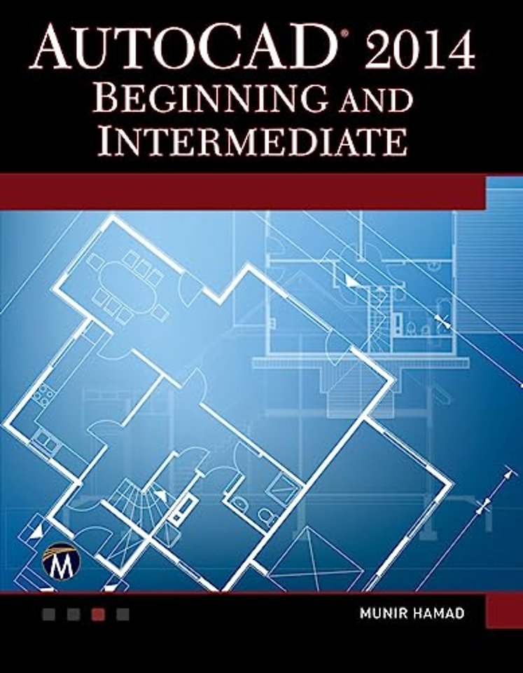 AutoCAD 2014 Beginning and Intermediate