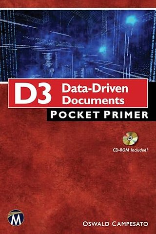 D3 Data–Driven Documents Pocket Primer