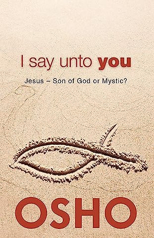 I Say Unto You