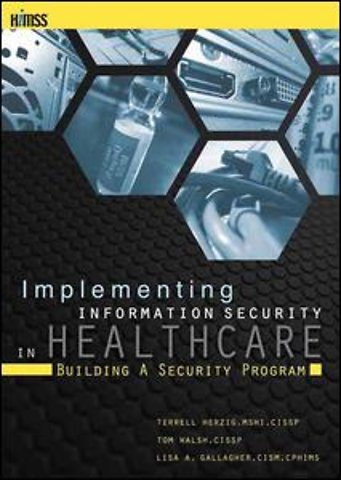 Implementing Information Security in Healthcare
