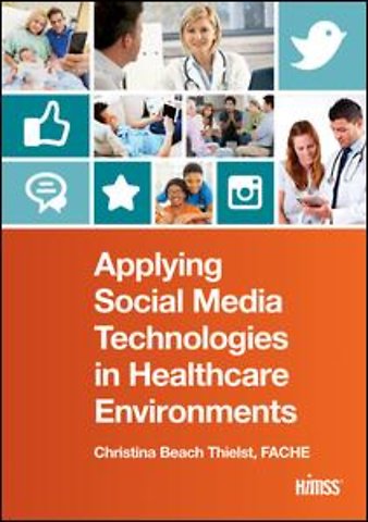 Applying Social Media Technologies in Healthcare Environments
