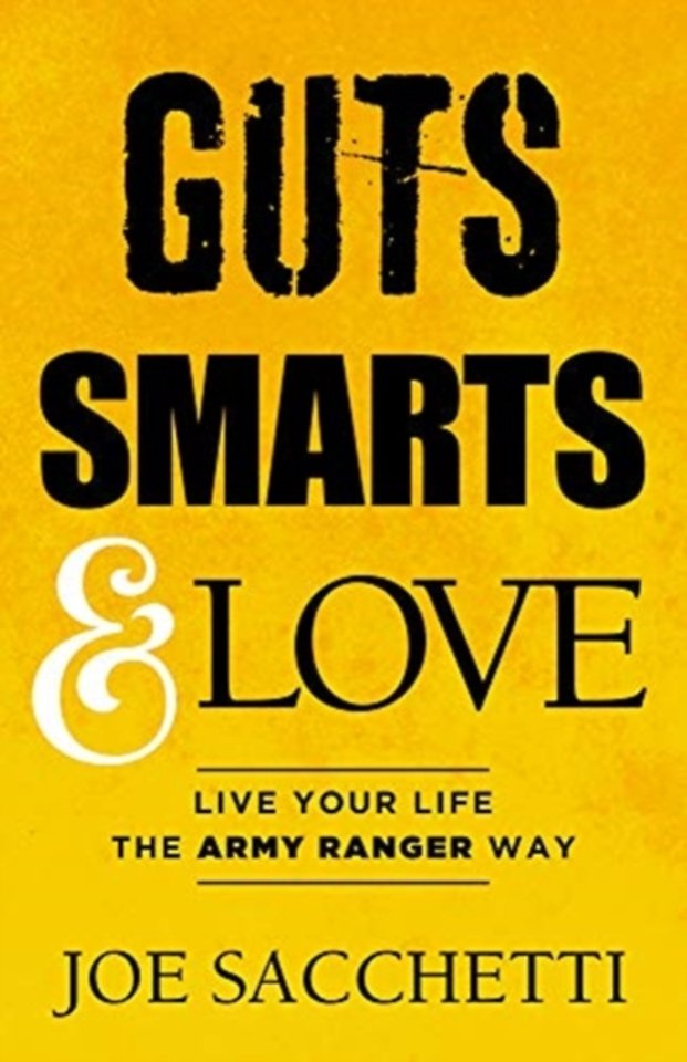 Guts, Smarts and Love Guts, Smarts and Love