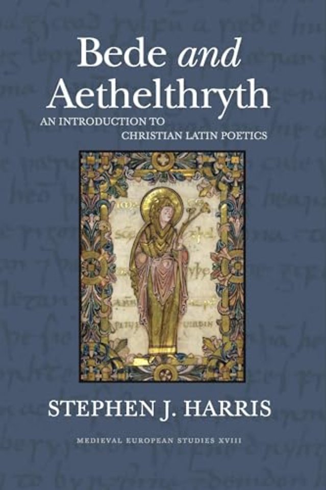Bede and Aethelthryth – An Introduction to Christian Latin Poetics
