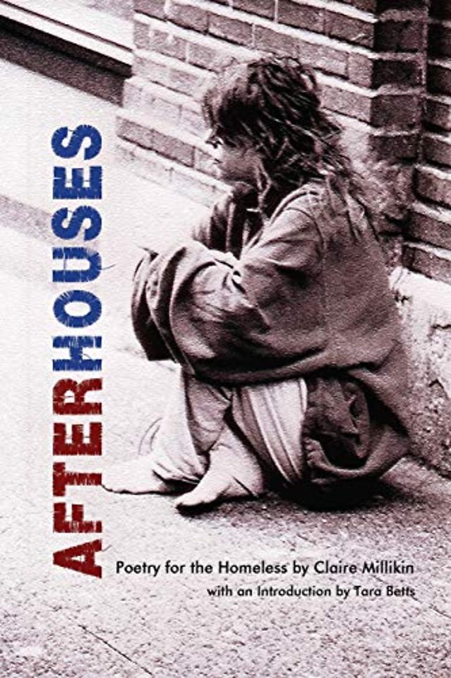 After Houses – Poetry for the Homeless by Claire Millikin
