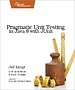 Pragmatic Unit Testing in Java 8 with JUnit Pragmatic Unit Testing in Java 8 with JUnit