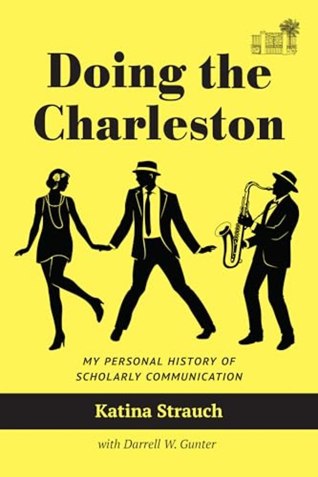 Doing the Charleston – My Personal History of Scholarly Communication