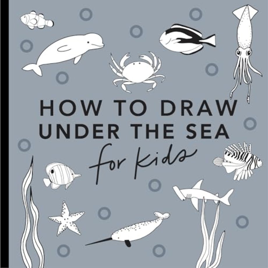 Under the Sea: How to Draw Books for Kids