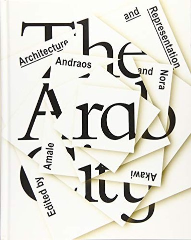 The Arab City – Architecture and Representation