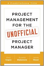 Project Management for the Unofficial Project Manager