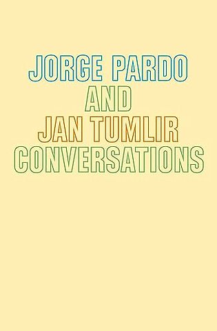 Jorge Pardo & Jan Tumlir: Conversations