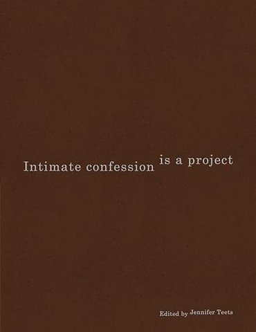 Intimate Confession Is a Project