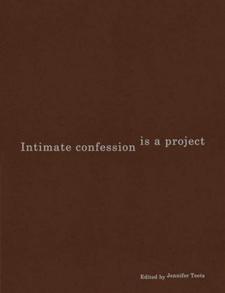 Intimate Confession Is a Project