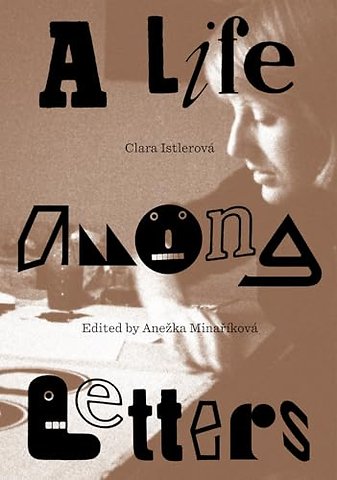 Clara Istlerova: A Life Among Letters