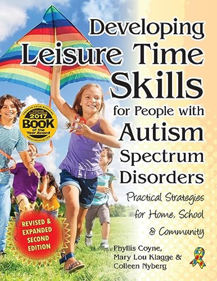 Developing Leisure Time Skills for People with A – Practical Strategies for Home, School & Community, Revised and Expanded Second Edition