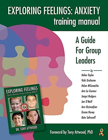 Exploring Feelings: Anxiety Training Manual – A Guide for Group Leaders